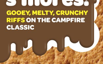 Classic and Crazy S’mores! Redefining a Campfire Classic